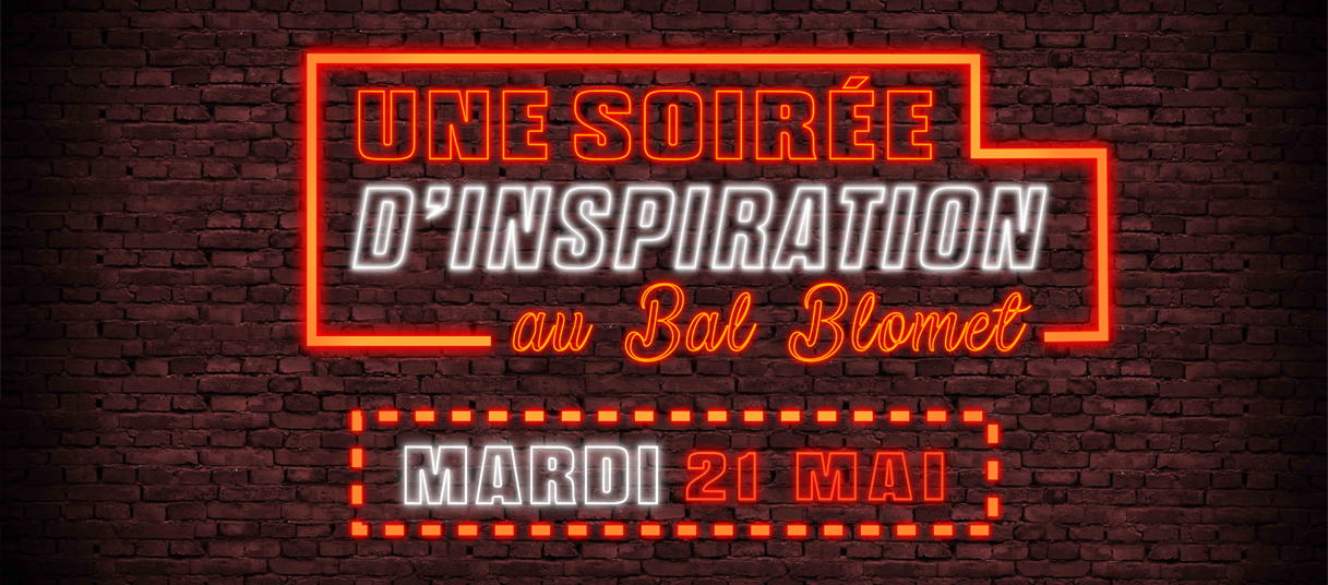 You are currently viewing Venez vivre une Soirée d’Inspiration au Bal Blomet le 21 mai !