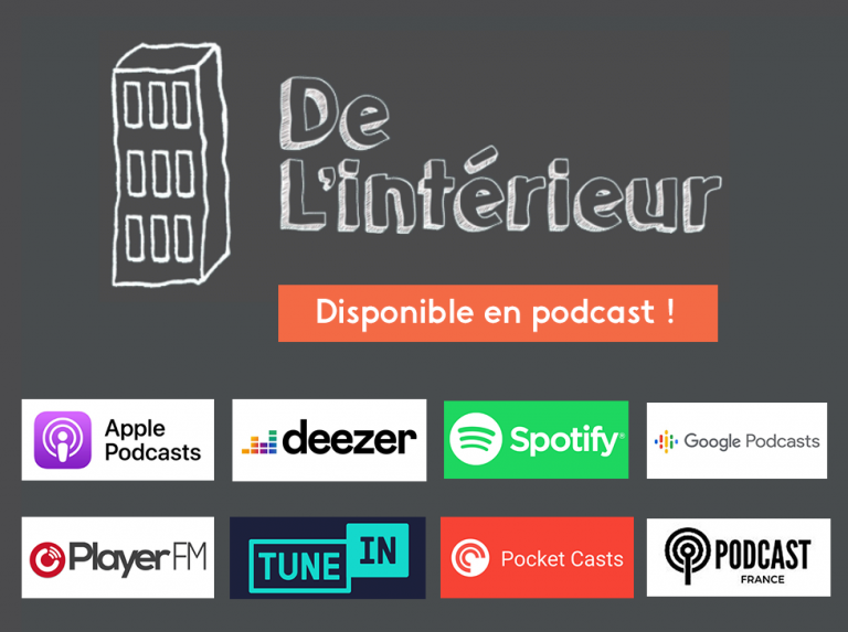 Lire la suite à propos de l’article Notre programme « De L’intérieur » enfin disponible en podcast !