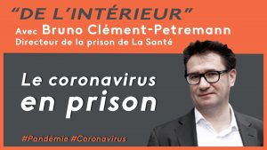 Lire la suite à propos de l’article Le coronavirus en prison. De l’intérieur – Bruno Clément-Petremann