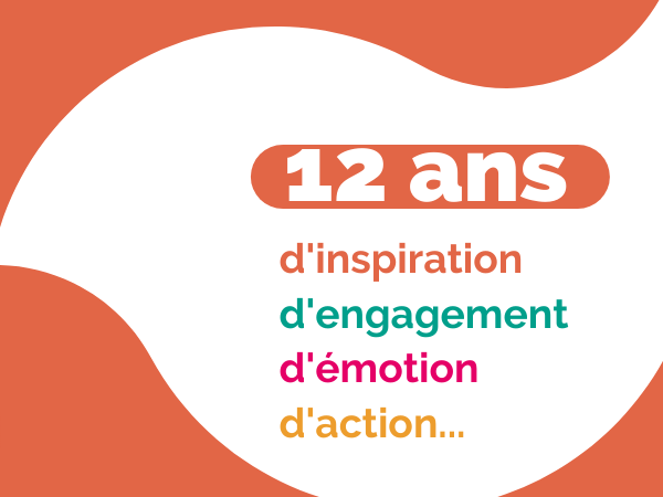 You are currently viewing 12 ans d’inspiration, d’action, d’engagement