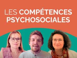 Lire la suite à propos de l’article Vous avez dit compétences psychosociales ?