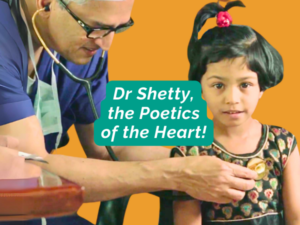 Read more about the article Dr Shetty, the Poetics of the Heart!